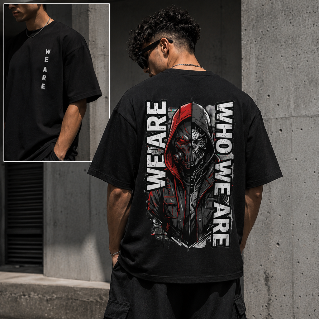 WE ARE WHO WE ARE Oversized Graphic Streetwear T-Shirt – Premium Tee